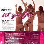 ROXYが南青山のVeloursで「Set You Free – summer session」を開催