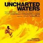 『Uncharted Waters』～ウェイン・リンチの半生～ パタゴニア直営店にて上映会開催