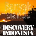 DISCOVERY INDONESIA　ディスカバリーインドネシア第4弾／バニャ諸島DAY3