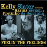 ケリー・スレーターが最新曲「Feelin’ The Feelings」のPVプロモーションビデオ公開