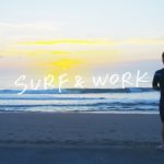 SURF&WORK 〜新しい働き方、はじまります。〜千葉県一宮町「サーフィンと生きる町」PR動画を公開。