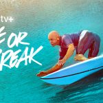 Apple TV+、世界最高のサーファーを追ったドキュメンタリー「Make or Break」新シーズンの予告編と放映日を公開