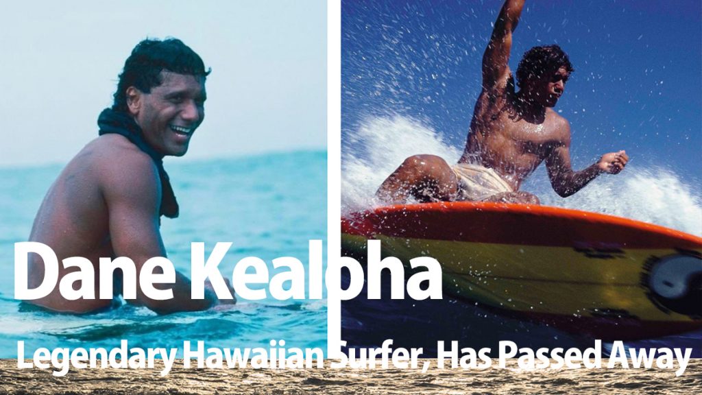 訃報】サーフィン界のレジェンドでパイオニアであるハワイアンのデーン