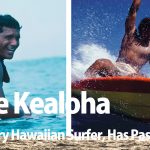 【訃報】サーフィン界のレジェンドでパイオニアであるハワイアンのデーン・ケアロハが亡くなった。享年64歳